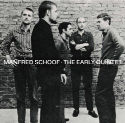 画像1: CD MANFRED SCHOOF マンフレッド・ショーフ / THE EARLY QUINTET   ヨーロッパ・フリージャズの黎明期、その熱気と自由を刻んだ初期ショーフ・クインテットの貴重な記録。  