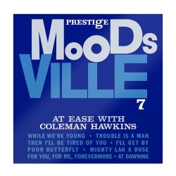 画像1: 【Moodsville Acoustic Sounds Vinyl Series】完全限定輸入復刻 180g重量盤LP Coleman Hawkins コールマン・ホーキンス / At Ease With Coleman Hawkins    テナーの巨匠ホーキンス、トミー・フラナガンのピアノと紡ぐ、くつろぎのジャズ。  