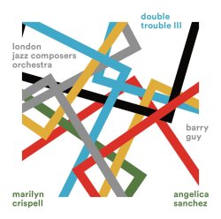 画像1: CD  BARRY GUY バリー・ガイ / DOUBLE TROUBLE III   作曲と即興がせめぎ合う、大編成ジャズの現在形。二人のピアニストとバリー・ガイ率いるLJCOが描く《Double Trouble》の新たな展開。  
