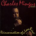 【期間限定価格CD】CHARLES MINGUS チャールズ・ミンガス /  リインカーネイション・オブ・ア・ラヴ・バード