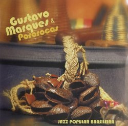 画像1: 【期間限定価格CD】Gustavo Marques & Pororocas グスタボ・マルケス＆ポロロッカス /  ジャズ・ポプラール・ブラジレイラ