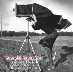 画像1: ［180g 完全限定重量盤LP ］Aaron Heik,Romantic Jazz Trio  アーロン・ヘイク&ロマンティック・ジャズ・トリオ /  SMOOTH  OPERATOR  スムース・オペレーター