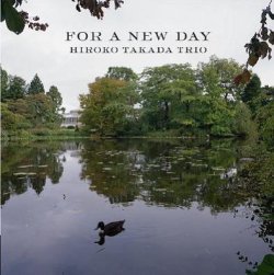 画像1: スカッとサバけたマイルド・メロディックな軽快ピアノ!   高田 ひろ子  HIROKO TAKADA TRIO  / FOR A NEW DAY