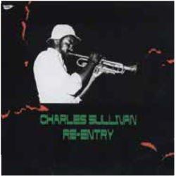 画像1: CD CHARLES SULLIVAN チャールズ・サリヴァン /  RE-ENTRY  + 2    リエントリー + 2