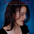 【オーストラリアの可憐な歌姫】 CD Frances Madden フランセス・マッデン /  If This Were A Dream
