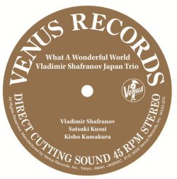 画像1: (45回転)2枚組LP SET  VLADIMIR SHAFRANOV JAPAN TRIO ウラジミール・シャフラノフ・ジャパン・トリオ /  WHAT  A  WONDERFUL  WORLD  この素晴らしき世界