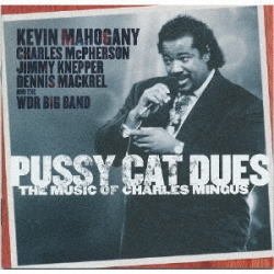 画像1: 国内盤ＣＤ KEVIN MAHOGANY ケヴィン・マホガニー /  プッシー・キャット・デュース “ザ・ミュージック・オブ・チャールズ・ミンガス"