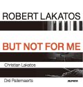 【Jazz Shinsekai 】完全限定盤LP Robert Lakatos Trio ロバート・ラカトシュ・トリオ /  BUT NOT FOR ME