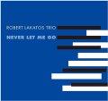 【送料込み価格設定商品】【Jazz Shinsekai 】完全限定盤2枚組LP Robert Lakatos Trio ロバート・ラカトシュ・トリオ /  NEVER LET ME GO
