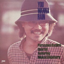 画像1: SHM-CD  古澤 良治郎カルテット・フィーチャリング 向井滋春 Furusawa Ryojiro Quartet  /  YOU  WANNA  RAIN  ユー・ウォナ・レイン