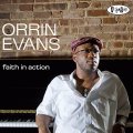 オススメ! 主流派街道を雄々しく驀進する男気満点のハードボイルド・ピアノ! CD  ORRIN EVANS オリン・エヴァンス / FAITH IN ACTION