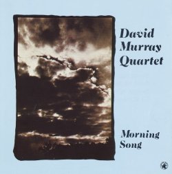 画像1: ワイルド・スピリチュアルでブルージー・テイスティーな、こってりした漆黒のコクにも溢れる80年代硬派ブラック・ジャズの傑作!　CD　DAVID MURRAY QUARTET デヴィッド・マレイ / MORNING SONG モーニング・ソング