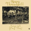 CD  HENRY THRADGILL  ヘンリー・スレッギル  /   SONG OUT OF MY TREES ソング・アウト・オブ・マイ・ツリーズ