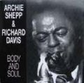 CD   ARCHIE SHEPP   &  RICHARD DAVIS  アーチー・シェップ&リチャード・デイヴィス /   BODY  AND  SOUL  身も心も