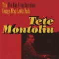 CD TETE MONTOLIU テテ・モントリュー・トリオ /   THE MAN FROM BARCELONA  ザ・マン・フロム・バルセロナ