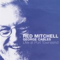 CD RED MITCHELL,GEORGE CABLES レッド・ミッチェル〜ジョージ・ケイブルス /  ライヴ・アット・ポート・タウンゼント