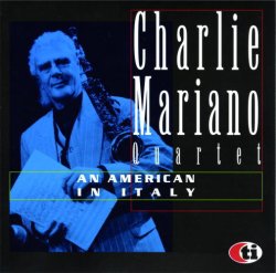 画像1: CD CHARLIE MARIANO QUARTET チャーリー・マリアーノ /  アン・アメリカン・イン・イタリー