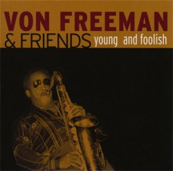 画像1: CD VON FREEMAN ヴォン・フリーマン /  ヤング・アンド・フーリッシュ
