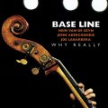 CD   BASS LINE  ベースライン  /  WHY REALLY  ホワイ・リアリー