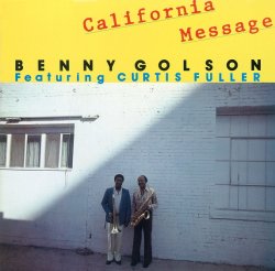 画像1: CD  BENNY GOLSON  ベニー・ゴルソン・フィーチャリング・カーティス・フラー /  CALIFORNIA MESSAGE  カリフォルニア・メッセージ
