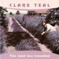 CD CLARE TEAL クレア・ティール /  ザ・ロード・レス・トラヴェルド