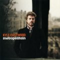 CD KYLE EASTWOOD カイル・イーストウッド /  メトロポリタン