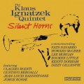 CD KLAUS IGNATZEK QUINTET クラウス・イグナツェク・クインテット /  サイレント・ホーンズ