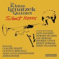 CD KLAUS IGNATZEK QUINTET クラウス・イグナツェク・クインテット /  SILENT  HORNS  サイレント・ホーンズ