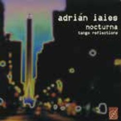 画像1: CD ADRIAN IAIES アドリアン・イアイエス /  ノクトゥルナ（タンゴ・リフレクションズ）