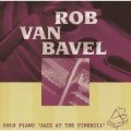 CD ROB VAN BAVEL ロブ・ヴァン・バヴェル /  SOLO PIANO  Solo Piano 'Jazz At The Pinehill'ソロ・ピアノ'ジャズ・アット・パインヒル`(完全限定生産盤)