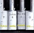 CD JOHN HICKS TRIO ジョン・ヒックス・トリオ /  I'll Give You Something To Remember Me By...  アイル・ギヴ・ユー・サムシング・トゥ・リメンバー・ミー…