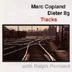 画像1: CD Marc Copland 、 Dieter Ilg 、 Ralph Penland マーク・コープランド&ディーター・イルグ・ウィズ・ラルフ・ペンランド /   TRACKS  トラックス(完全限定生産盤)