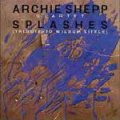 CD ARCHIE SHEPP QUARTET アーチー・シェップ・カルテット /  スプラッシュズ(ウィルバー・リトルに捧ぐ)(完全限定生産盤)