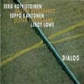 CD Eero Koivistoinen イーロ・コイヴィストイネン /   DIALOG  ダイアログ(完全限定生産盤)