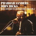 CD PHAROAH SANDERS,JOHN HICKS  ファラオ・サンダース〜ジョン・ヒックス /  GIANT STEPS   DUO CONCERTIN FRANKFULT  1986   ジャイアント・ステップス〜デュオ・コンサート・イン・フランクフルト1986