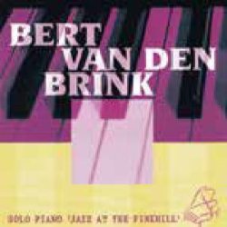 画像1: CD Bert Van Den Brink ベルト・ファン・デン・ブリンク /  SOLO PIANO  Jazz At The Pinehill   ソロ・ピアノ　‘ジャズ・アット・ザ・パインヒル’