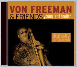 画像1: CD   VON FREEMAN (ヴォン・フリーマン) & FRIENDS / YOUNG AND FOOLISH