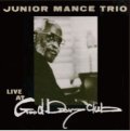 CD JUNIOR MANCE TRIO ジュニア・マンス・トリオ /  ライヴ・アット・グッド・デイ・クラブ