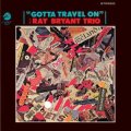 SHM-CD  Ray Bryant Trio レイ・ブライアント /  GOTTA TRAVEL ON ガッタ・トラヴェル・オン