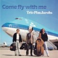 CD PIM JACOBS TRIO ピム・ヤコブス・トリオ /  COME FLY WITH ME カム・フライ・ウィズ・ミー