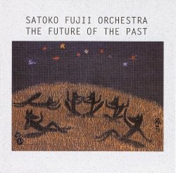 画像1: CD SATOKO FUJII NEW YORK ORCH. 藤井郷子ニューヨーク・オーケストラ /  フューチャー・オブ・ザ・パスト