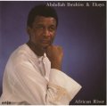 CD   ABDULLAH  IBRAHIM    アブドゥーラ・イブラヒム  /   AFRICAN  RIVER アフリカン・リヴァー