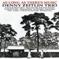 W紙ジャケットCD DENNY ZEITLIN　デニー・ザイトリン・トリオ /  AS LONG AS THERE'S MUSIC  音楽がある限り