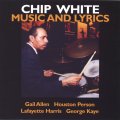 ヒューストン・パーソンも好投する渋旨ソウルフル編CD   CHIP WHITE  チップ・ホワイト  / MUSIC AND LYRICS