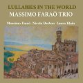 見開き紙ジャケット仕様CD  MASSIMO FARAO TRIO マッツシモ・ファラオ・トリオ / LULLABIES IN THE WORLD ララバイ・イン・ザ・ワールド