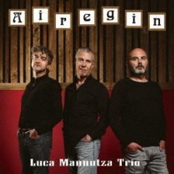 画像1: W紙ジャケット仕様CD LUCA MANNUTZA TRIO ルカ・マヌッツァ・トリオ /  AIREGIN  エアジン
