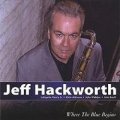 CD JEFF HACKWORTH ジェフ・ハックワース / WHERE THE BLUE BEGINS