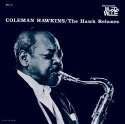 画像1: 限定発売CD COLEMAN HAWKINS コールマン・ホーキンス /  THE HAWK RELAXES ザ・ホーク・リラクシーズ