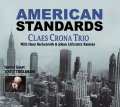 謹厳バップ魂と瀟洒なウィットがゴキゲンに融和ＣＤ　CLAES CRONA TRIO クレース・クローナ / AMERICAN STANDARDS