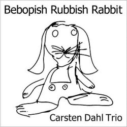 画像1: 魂のこもった一音一音     CARSTEN DAHL  カーステン・ダール TRIO / BEBOPISH RUBBISH RABBIT